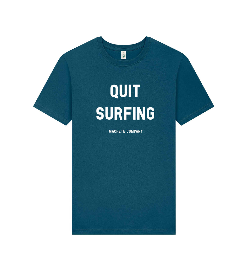 Quit Surfing T-Shirt